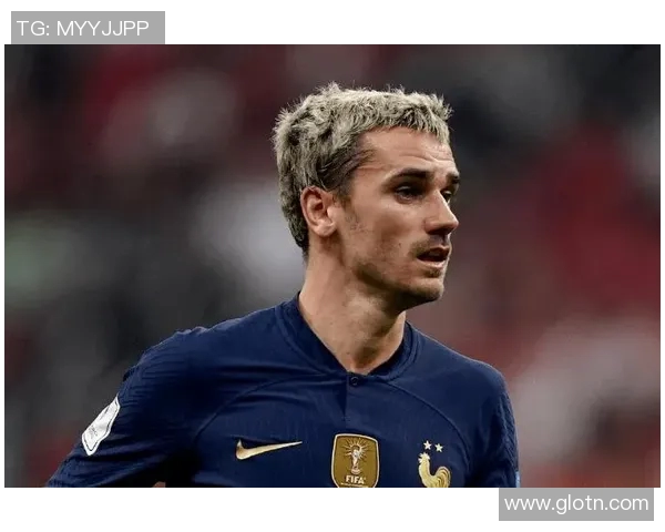 格列兹曼：从天赋少年到世界足球巨星的辉煌历程与成就解析